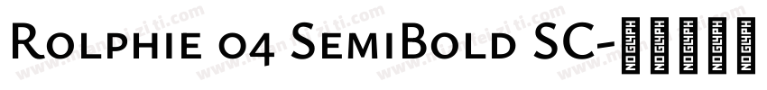 Rolphie 04 SemiBold SC字体转换